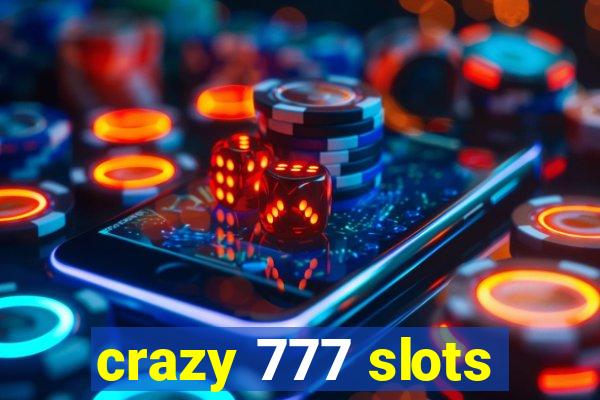 crazy 777 slots